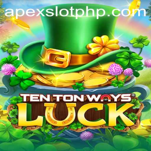 Exploring TenTonWaysLuck: A Thrilling Journey into the Latest ApexSlot Game